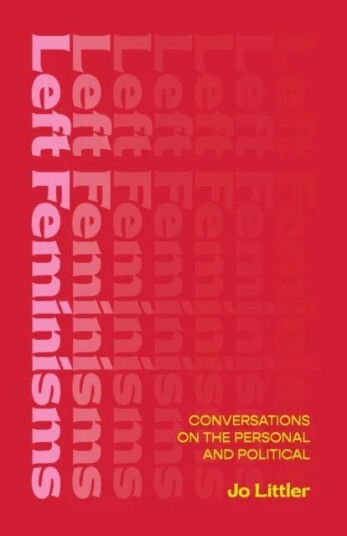 Left Feminisms Av Jo Littler Left Feminisms Av Jo Littler