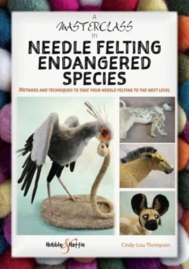 A Masterclass in needle felting endangered species av Cindy-Lou Thompson
