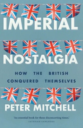 Imperial Nostalgia Av Peter Mitchell