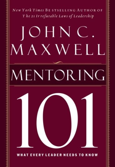 Mentoring 101 Av John C. Maxwell