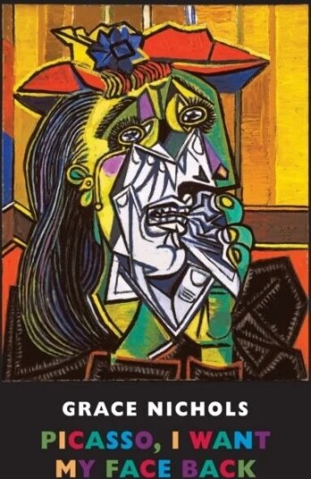 Picasso, I Want My Face Back Av Grace Nichols