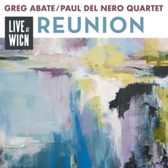 Greg Abate & Paul Del Nero Quartet Reunion CD