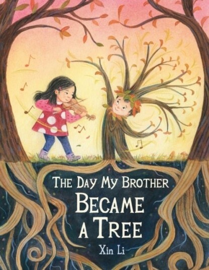 The Day My Brother Became a Tree The Day My Brother Became a Tree