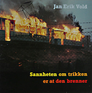 Sannheten om trikken er at den brenner