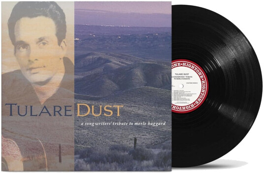 Tulare Dust: A Songwriter's Tribute To Merle Tulare Dust: A Songwriter's Tribute To Merle