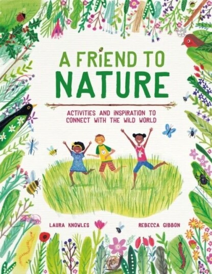 A Friend To Nature Av Laura Knowles