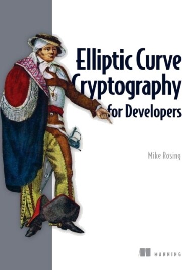 Elliptic Curve Cryptography for Developers