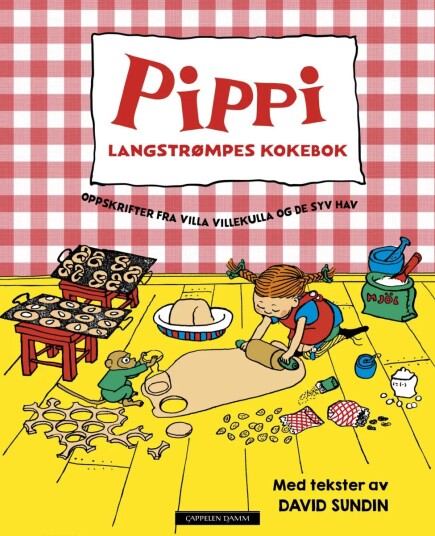 Pippi Langstrømpes Kokebok Av Astrid Lindgren, David Sundin, Johanna Westman