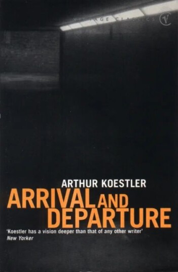 Arrival And Departure Av Arthur Koestler