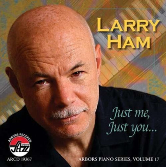 Larry Ham  Just Me Just You  CD
