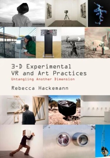 3-D Experimental Vr And Art Practices Av Rebecca Hackemann