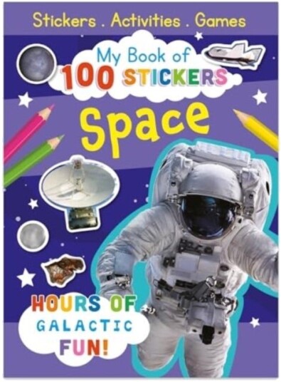 My Book of 100 Stickers: Space My Book of 100 Stickers: Space