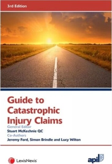 Apil Guide To Catastrophic Injury Claims Av Stuart (Qc 9 Gough Square) Mckechnie