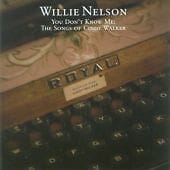 MediaTronixs Willie Nelson : You Don’t Know Me: The Songs of Cindy Walker CD (2006) Pre-Owned