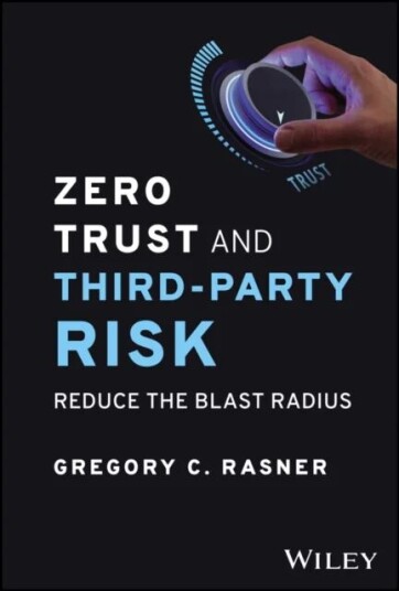 Zero Trust And Third-Party Risk Av Gregory C. Rasner