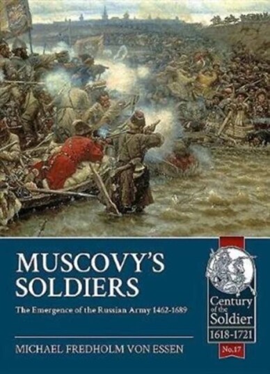Muscovy'S Soldiers Av Michael Fredholm Von Essen