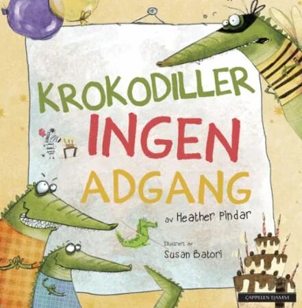 Krokodiller Ingen Adgang Av Heather Pindar Krokodiller Ingen Adgang Av Heather Pindar
