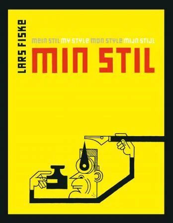 Min Stil = Mein Stil = My Style = Mon Style = Mijn Stijl Av Lars Fiske