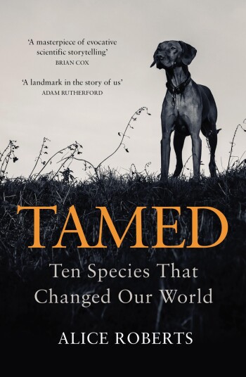 Tamed  Ten Species that Changed our World
