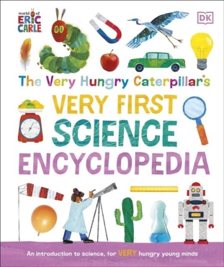 The Very Hungry Caterpillar's Very First Science Encyclopedia