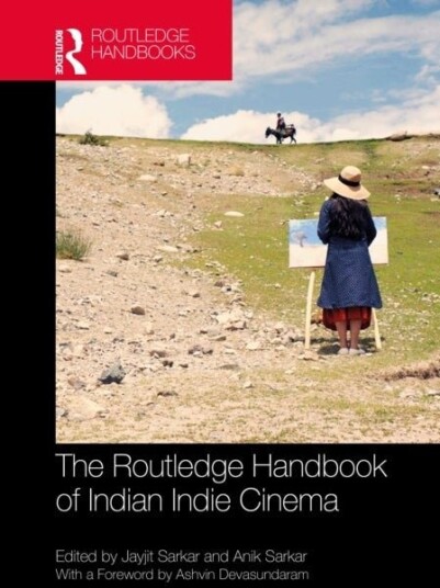 The Routledge Handbook of Indian Indie Cinema