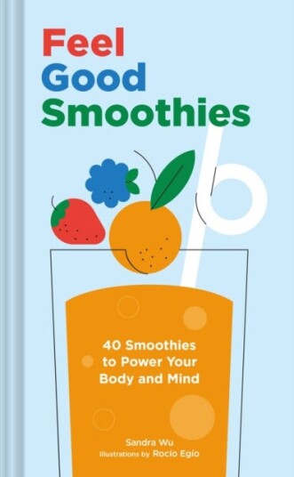 Feel Good Smoothies Av Sandra Wu