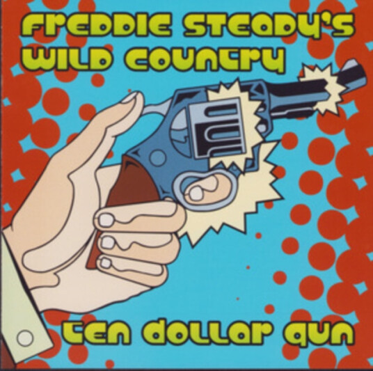 Freddie Steady's Wild Country Ten Dollar Gun CD