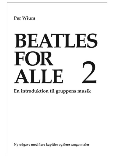 Beatles For Alle 2 | Per Wium | Språk: Dansk
