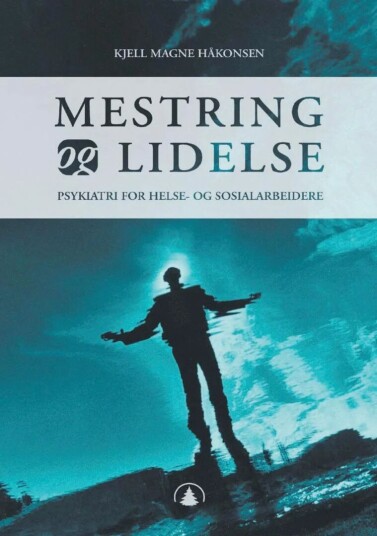Mestring Og Lidelse Av Kjell Magne Håkonsen Mestring Og Lidelse Av Kjell Magne Håkonsen