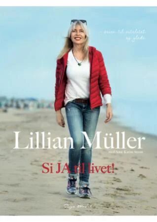 Si Ja Til Livet! Av Lillian Müller, Anne-Karine Strøm
