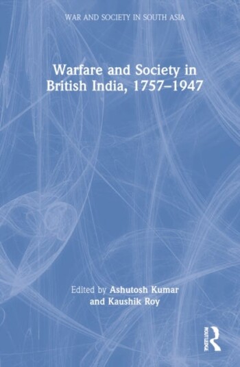 Warfare And Society In British India, 1757¿1947