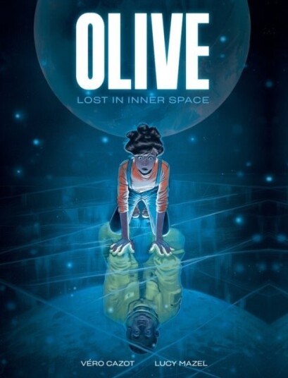 Olive: Lost in Inner Space Olive: Lost in Inner Space