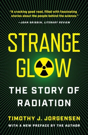 Strange Glow  The Story of Radiation