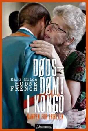 Dødsdømt I Kongo Av Kari Hilde Hodne French Dødsdømt I Kongo Av Kari Hilde Hodne French