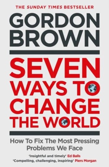 Seven Ways To Change The World Av Gordon Brown
