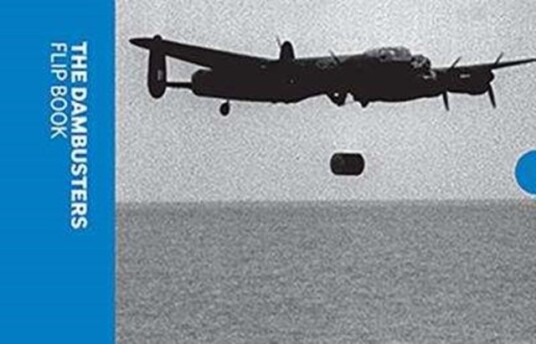 The Dambusters Flip Book The Dambusters Flip Book