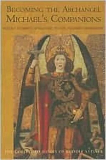 Becoming The Archangel Michael'S Companion Av Rudolf Steiner