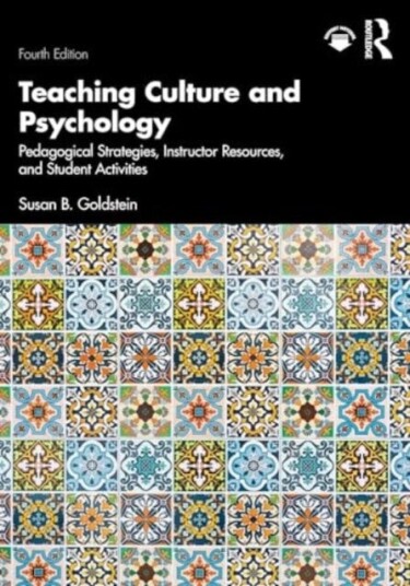 Teaching Culture and Psychology Pedagogical Strategies, Instructor Resources, and Student Activities
