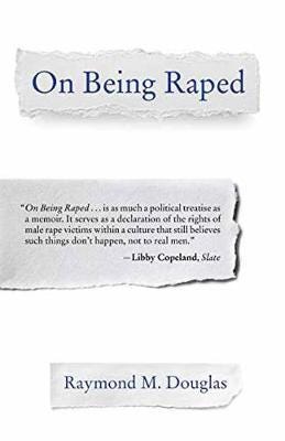 On Being Raped Av Raymond M. Douglas