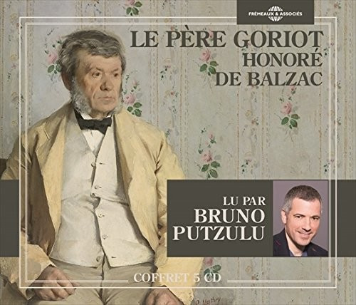 Balzac, Putzulu Le Pere Goriot CD