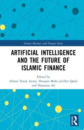 Artificial Intelligence and the Future of Islamic Finance Artificial Intelligence and the Future of Islamic Finance