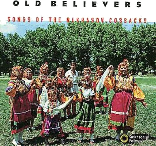 Old Believers Old Believers: Songs Of The Nekrasov Cossaks CD