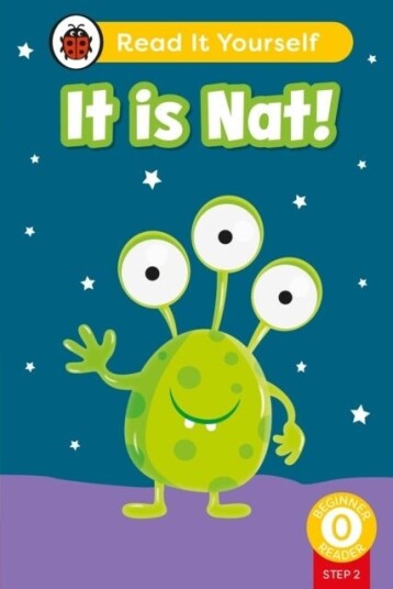 It is Nat! Phonics Step 2: Read It Yourself Level 0 Beginner Reader It is Nat! Phonics Step 2: Read It Yourself Level 0 Beginner Reader