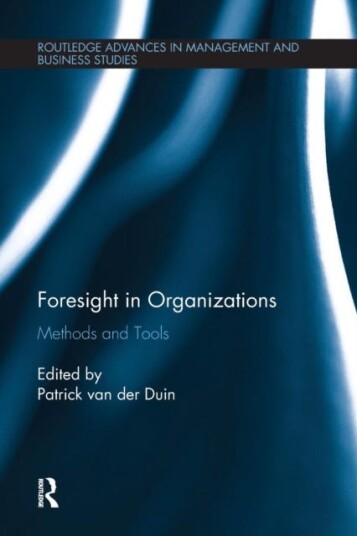 Foresight In Organizations Av Patrick Van Der Duin