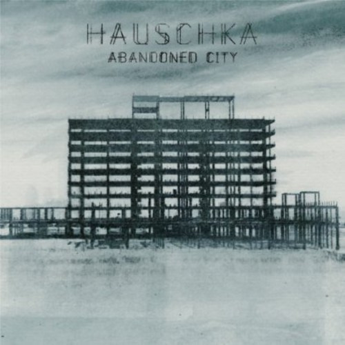 Hauschka Abandoned City CD
