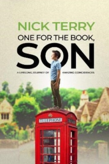 One For the Book, Son  A Lifelong Journey of Amazing Coincidences