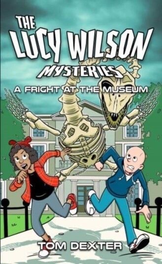 The Lucy Wilson Mysteries: A Fright at the Museum The Lucy Wilson Mysteries: A Fright at the Museum