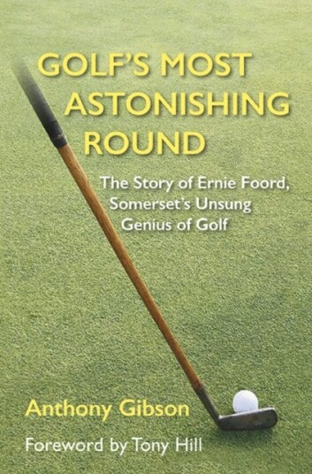 Golf'S Most Astonishing Round Av Anthony Gibson