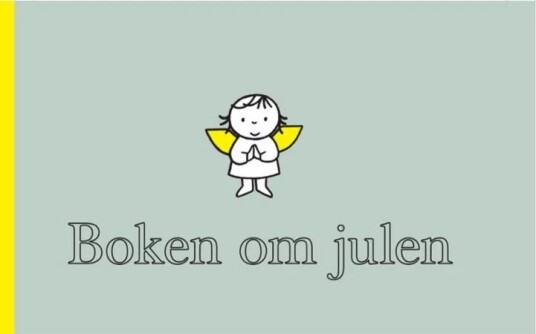 Boken Om Julen Av Dick Bruna