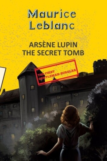 Arsene Lupin 12: The Secret Tomb Arsene Lupin 12: The Secret Tomb